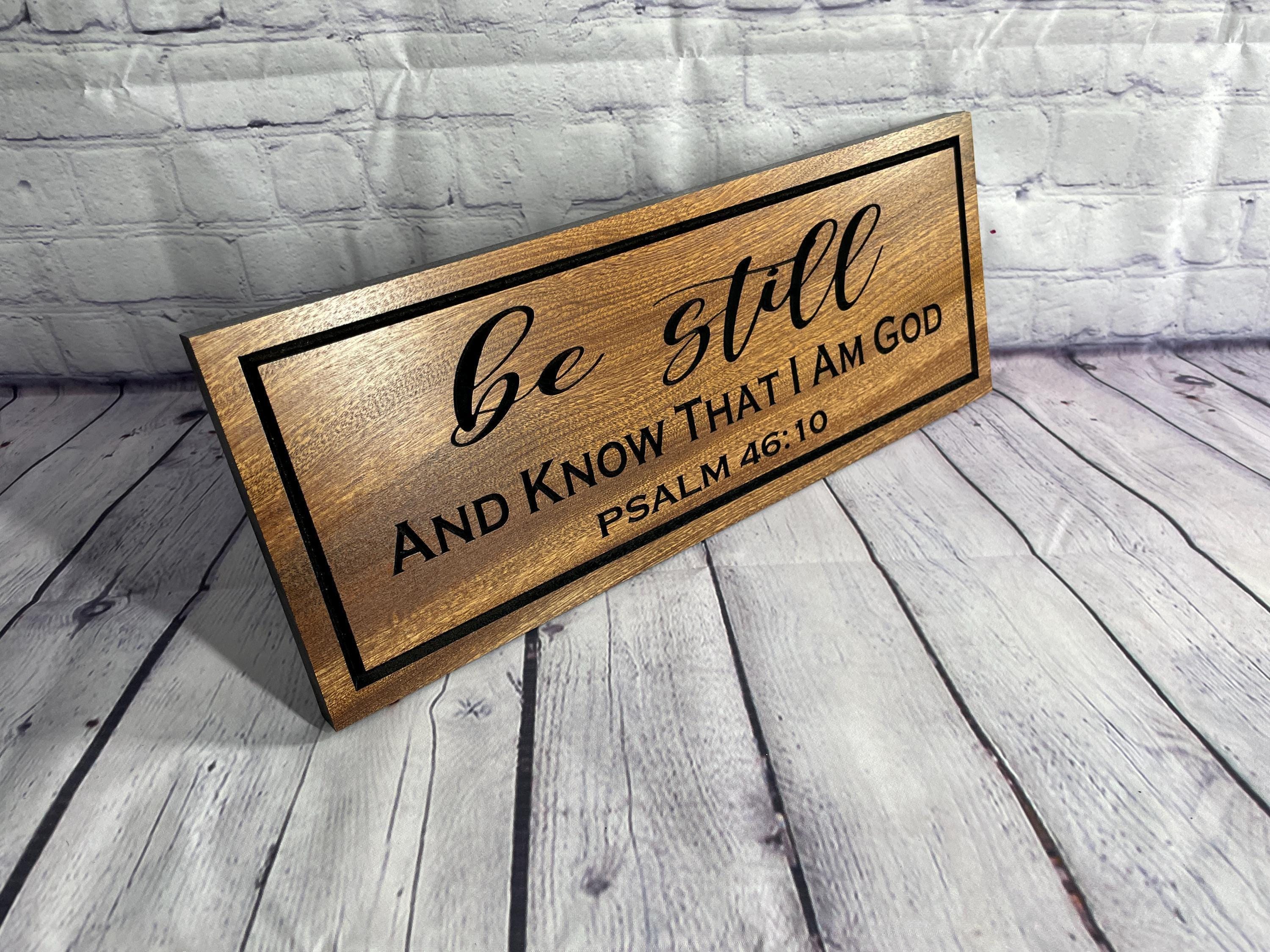 Be Still and Know Sign, Christian Bedroom Decor, Anxiety Relief Scripture Gift, Bible Verse Wall Art, Faith Home Sign
